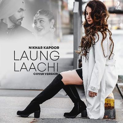 Laungh Lachi (Cover Version) - Nikhar Kapoor